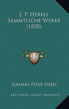 portada j. p. hebels sammtliche werke (1838) (in English)
