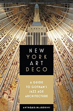 portada New York Art Deco: A Guide to Gotham's Jazz Age Architecture (en Inglés)