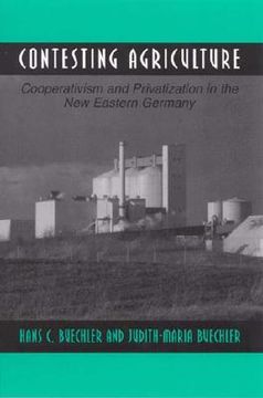 portada contesting agriculture: cooperativism and privatization in the new eastern germany (en Inglés)