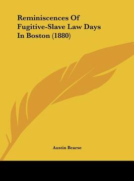 portada reminiscences of fugitive-slave law days in boston (1880) (en Inglés)