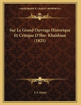 portada Sur Le Grand Ouvrage Historique Et Critique D'Ibn- Khaldoun (1825) (en Francés)