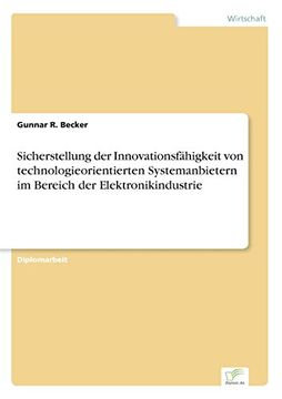 portada Sicherstellung der Innovationsfähigkeit von technologieorientierten Systemanbietern im Bereich der Elektronikindustrie (German Edition)