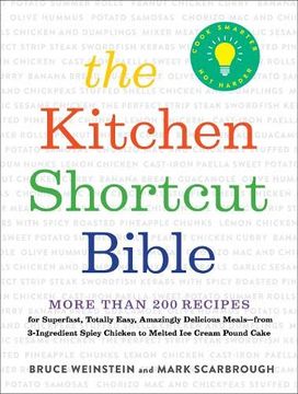 portada The Kitchen Shortcut Bible: More Than 200 Recipes to Make Real Food Real Fast (en Inglés)