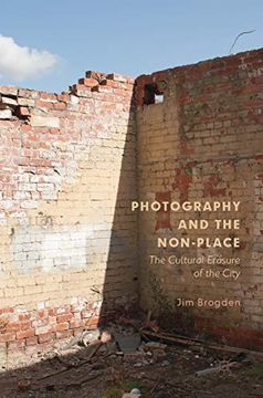 portada Photography and the Non-Place: The Cultural Erasure of the City 