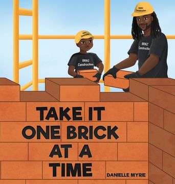 portada Take It One Brick at a Time (en Inglés)