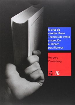 portada El Arte de Vender Libros. Técnicas de Venta y Atención al Cliente Para Libreros (in Spanish)