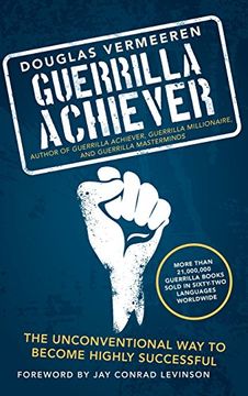 portada Guerrilla Achiever: The Unconventional way to Become Highly Successful 