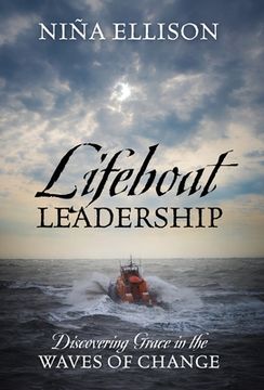 portada Lifeboat Leadership: Discovering Grace in the Waves of Change