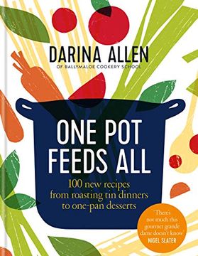 portada One pot Feeds All: 100 new Recipes From Roasting tin Dinners to One-Pan Desserts [Idioma Inglés] (en Inglés)
