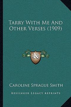 portada tarry with me and other verses (1909) (en Inglés)