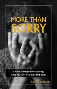 portada More Than Sorry: 5 Steps to Deepen Your Apology After You Have Committed Infidelity