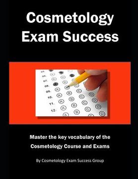 portada Cosmetology Exam Success: Master the key vocabulary of the Cosmetology Course and Exams