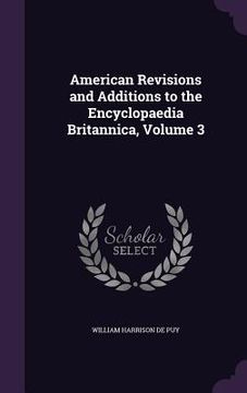 portada American Revisions and Additions to the Encyclopaedia Britannica, Volume 3