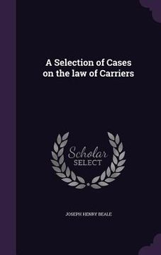 portada A Selection of Cases on the law of Carriers