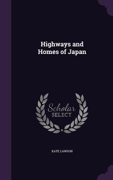 portada Highways and Homes of Japan (en Inglés)