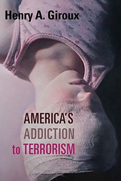 portada America's Addiction to Terrorism (en Inglés)