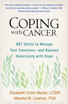 portada Coping With Cancer: Dbt Skills to Manage Your Emotions--And Balance Uncertainty With Hope (en Inglés)