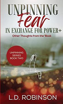 portada Unpinning Fear in Exchange for Power+: Other Thoughts From the 'book (in English)