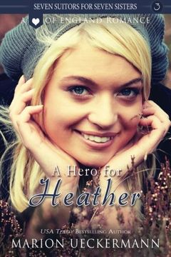 portada A Hero for Heather (Seven Suitors for Seven Sisters)