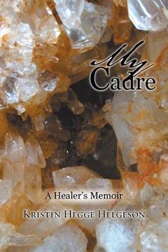portada My Cadre: A Healer's Memoir (en Inglés)