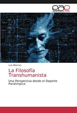 portada La Filosofía Transhumanista: Una Perspectiva Desde el Deporte Paralímpico (in Spanish)