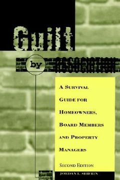 portada guilt by association: a survival guide for homeowners, board members and property managers (en Inglés)