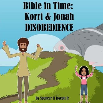 portada Bible in Time: Korri & Jonah: Obedience (in English)