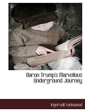 portada Baron Trump's Marvellous Underground Journey (en Inglés)