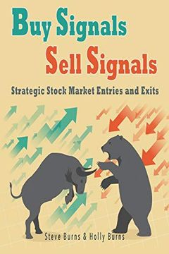 portada Buy Signals Sell Signals: Strategic Stock Market Entries and Exits (en Inglés)