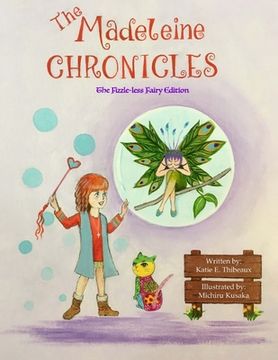 portada The Madeleine Chronicles: The Fizzle-less Fairy Edition (en Inglés)