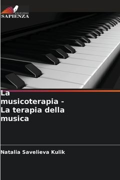 portada La musicoterapia - La terapia della musica (in Italian)