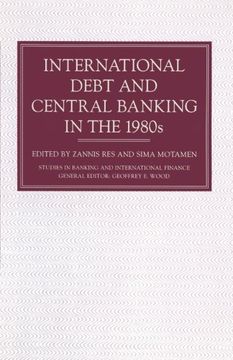 portada International Debt and Central Banking in the 1980s (Studies in Banking and International Finance)