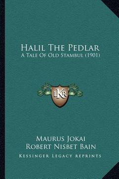 portada halil the pedlar: a tale of old stambul (1901) (in English)