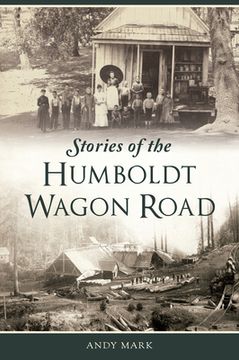 portada Stories of the Humboldt Wagon Road (Transportation) (in English)