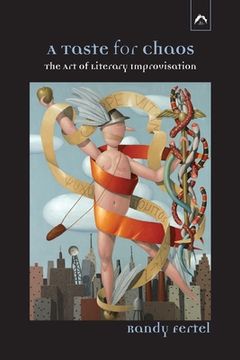 portada A Taste for Chaos: The Art of Literary Improvisation (in English)