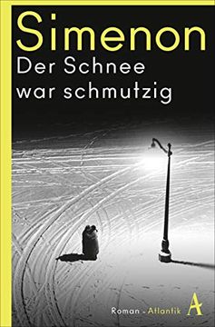 portada Der Schnee war Schmutzig: Roman (Die Großen Romane) (en Alemán)