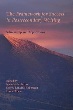 portada The Framework for Success in Postsecondary Writing: Scholarship and Applications (en Inglés)
