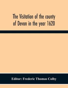 portada The Visitation Of The County Of Devon In The Year 1620 (en Inglés)