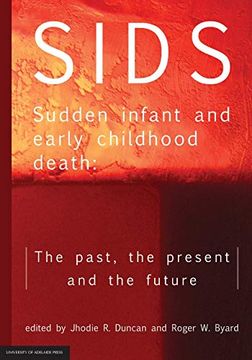 portada Sids Sudden Infant and Early Childhood Death: The Past, the Present and the Future (en Inglés)