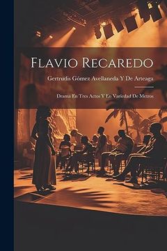 portada Flavio Recaredo: Drama en Tres Actos y en Variedad de Metros (in Spanish)