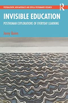 portada Invisible Education (Postqualitative, new Materialist and Critical Posthumanist Research) (en Inglés)