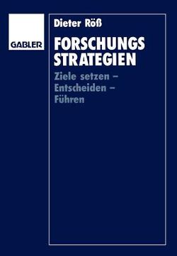 portada Forschungsstrategien: Ziele Setzen -- Entscheiden -- Führen (en Alemán)