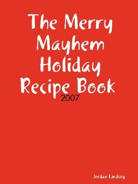 portada merry mayhem holiday recipe book of 2007