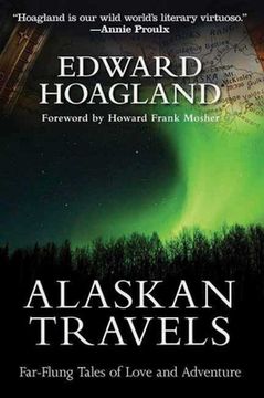 portada Alaskan Travels: Far-Flung Tales of Love and Adventure (en Inglés)