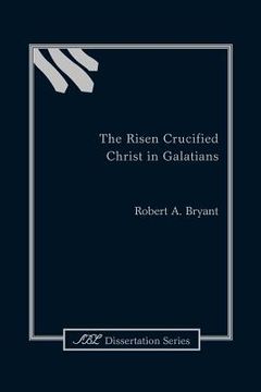 portada the risen crucified christ in galatians (en Inglés)
