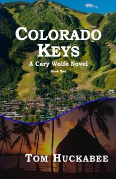 portada Colorado Keys: A Cary Wolfe Novel Book One (Volume 1)