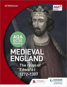 portada Aqa GCSE History: Medieval England - The Reign of Edward I 1272-1307 (en Inglés)