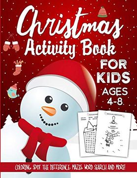 portada Christmas Activity Book for Kids Ages 4-8: The Ultimate Christmas Theme Gift Book for Boys and Girls Filled With Learning, Coloring, Spot the Difference, dot to Dot, Mazes, Word Search and Many More!
