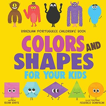 portada Brazilian Portuguese Children'S Book: Colors and Shapes for Your Kids (in English)