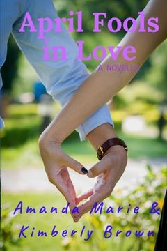 portada April Fools in Love: A Novella (in English)